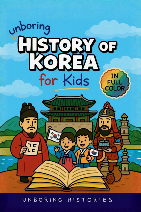 Unboring History of Korea for Kids