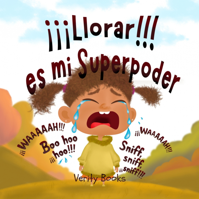 ¡¡¡Llorar!!! es mi Superpoder