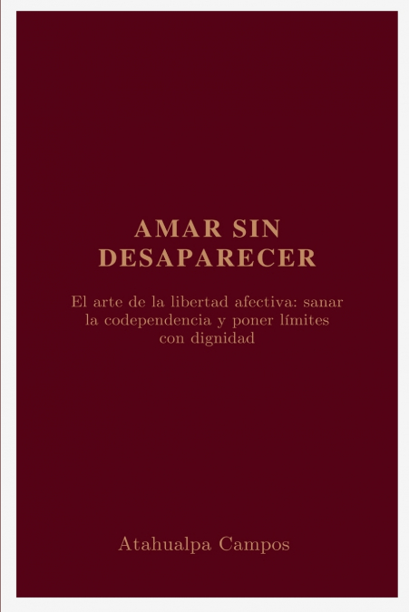 Amar sin Desaparecer