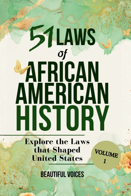 51 Laws of African American History Vol1