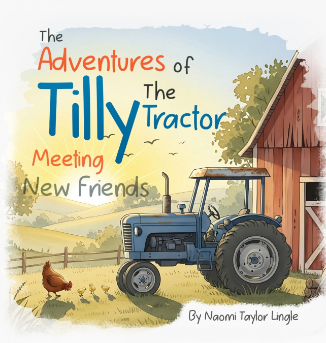 The Adventures Of Tilly The Tractor