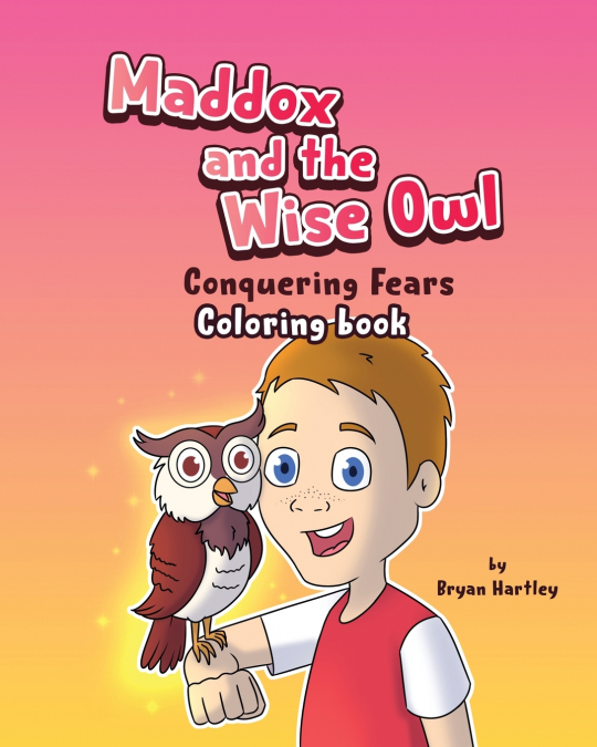 Maddox and the Wise Owl - Conquering Fears Coloring Book
