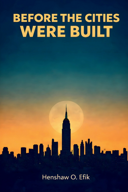 Before The Cities Were Built