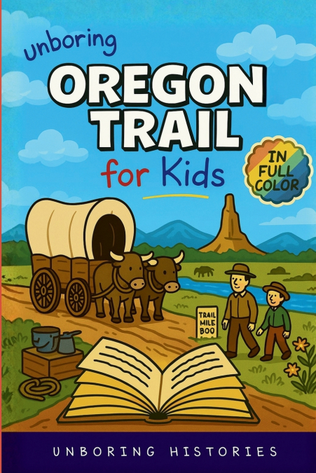 Unboring Oregon Trail for Kids