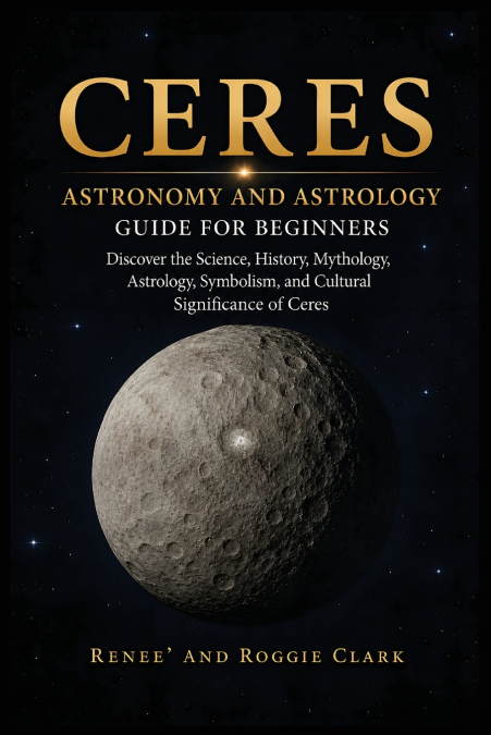 Ceres Astronomy and Astrology Guide for Beginners