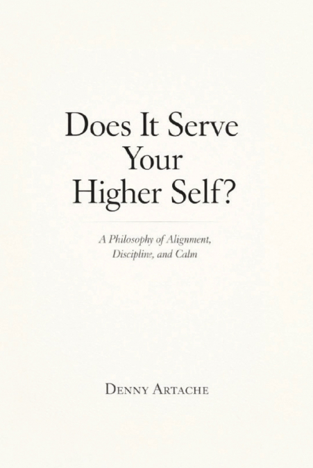 Does It Serve Your Higher Self?