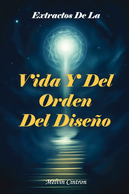 EXTRACTOS DE LA VIDA Y DEL ORDEN DEL DISEÑO