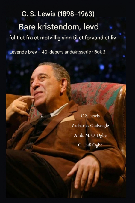 CS Lewis (1898-1963) - Bare kristendom, fullt ut levd