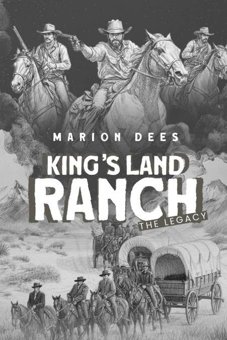 KING’S LAND RANCH THE LEGACY