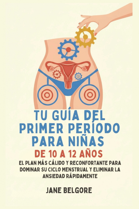 Su Primer Período de Guía para las Niñas de 10-12