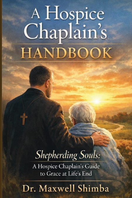 A Hospice Chaplain’s Handbook