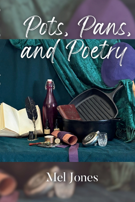 Pots, and Pans, and Poetry