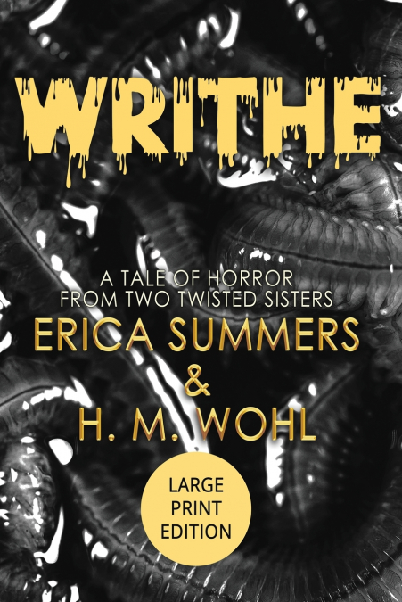 Writhe (LARGE PRINT EDITION)