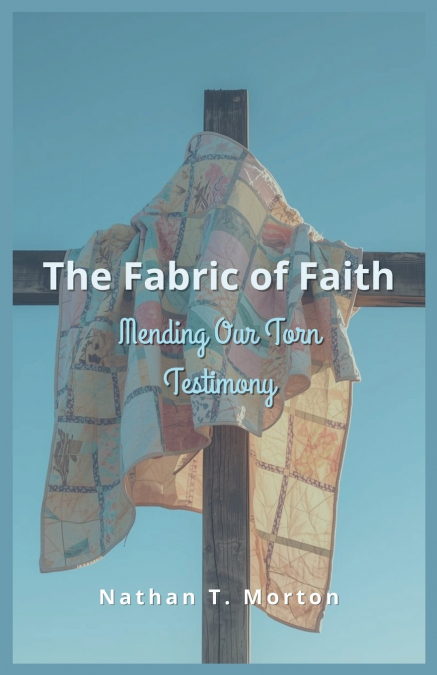 The Fabric of Faith
