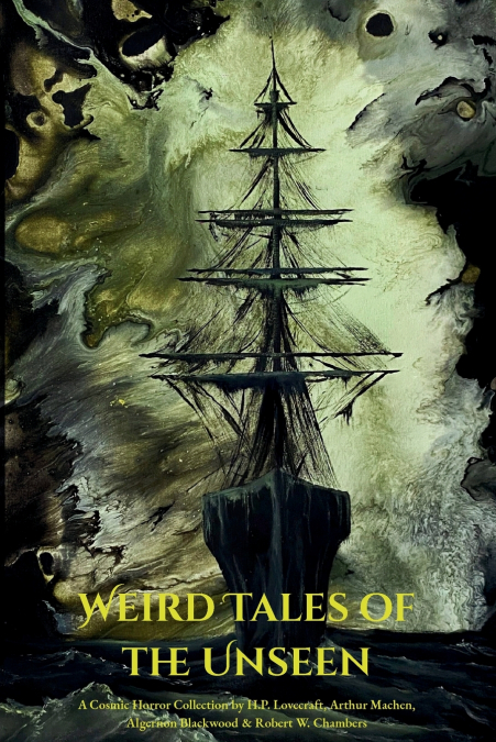 Weird Tales of the Unseen