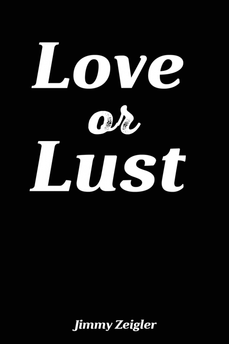 LOVE OR LUST