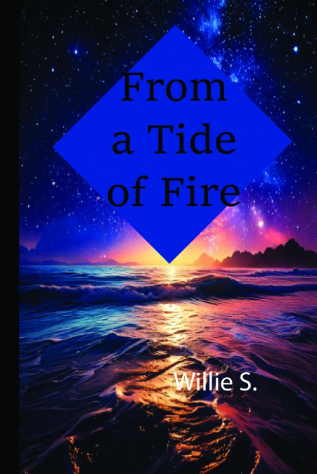 From a Tide of Fire