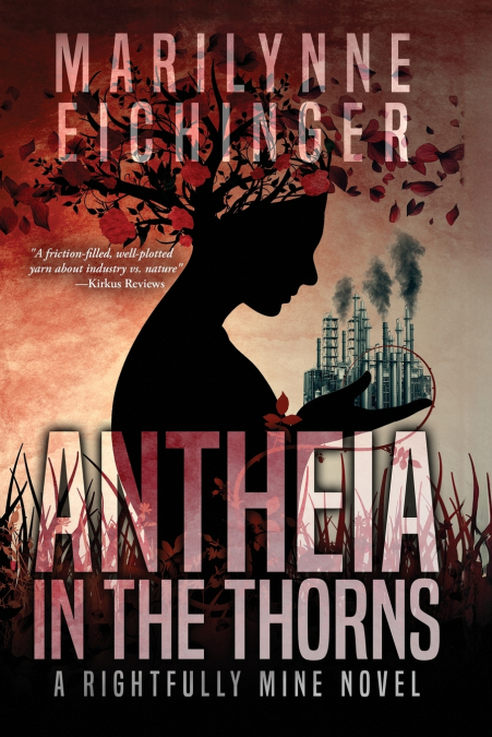 Antheia in the Thorns (A Rightfully Mine Novel)