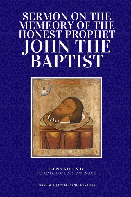 Sermon on the Memory of the Honest Prophet, John the Baptist