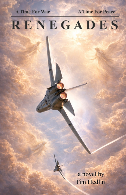 RENEGADES - A Time for War - A Time for Peace