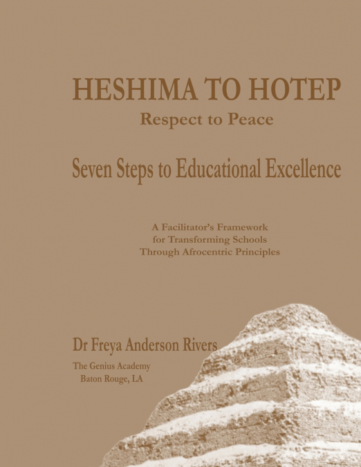 HESHIMA TO HOTEP Respect to Peace  Seven Steps to Educational Excellence