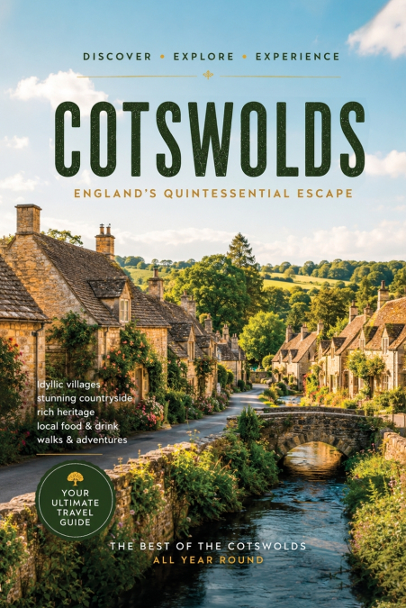Cotswolds - England’s Quintessential Escape