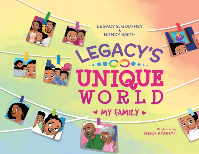 Legacy’s Unique World My Family