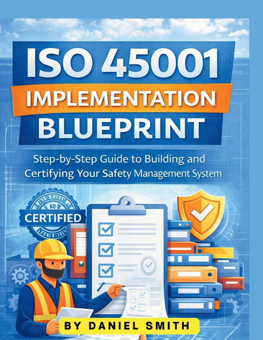ISO 45001 Implementation Blueprint