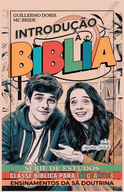 Introdução à Bíblia - Série de Estudos Bíblicos para Iniciantes