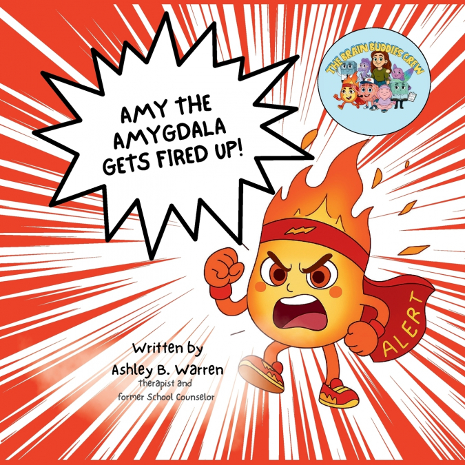 Amy the Amygdala Gets Fired Up!