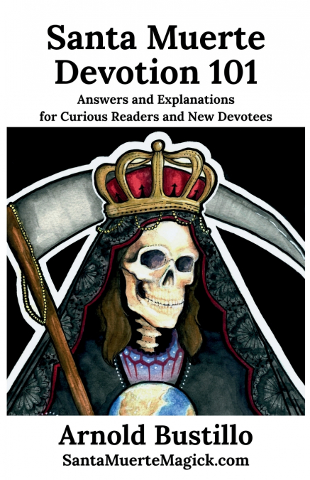 Santa Muerte Devotion 101