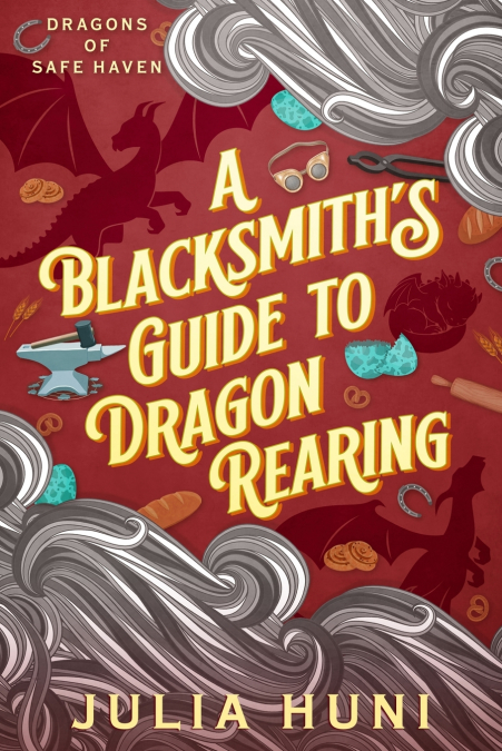 A Blacksmith’s Guide to Dragon Rearing