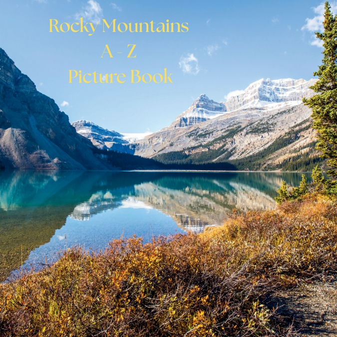 Rocky Mountains A - Z  Picture Book