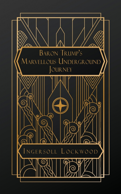 Baron Trump’s Marvellous Underground Journey