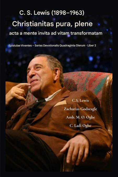 C. S. Lewis (1898-1963) - Christianitas pura, plene acta