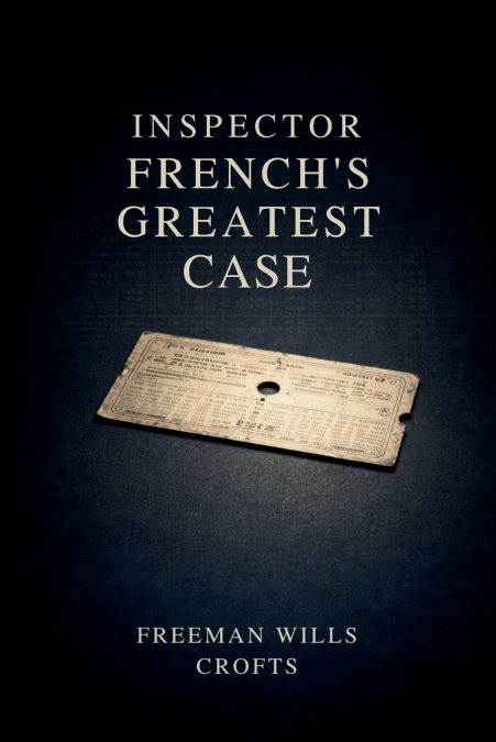 Inspector French’s Greatest Case