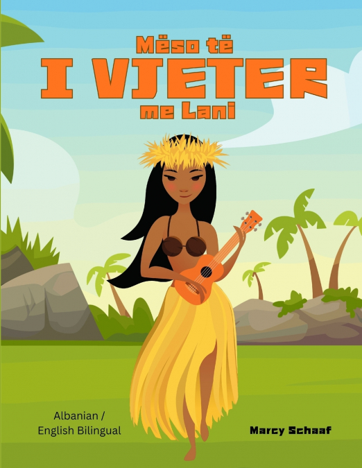 Mëso të I VJETER me Lani (Albanian / English Bilingual) Learn to KAHIKO with Lani