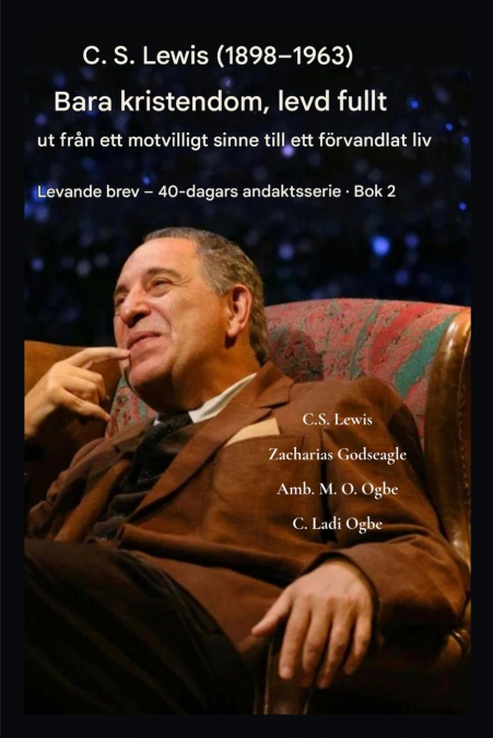 CS Lewis (1898-1963) - Bara kristendom, fullt ut levd