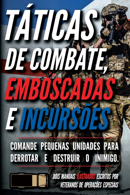 Táticas de combate, emboscadas e incursões