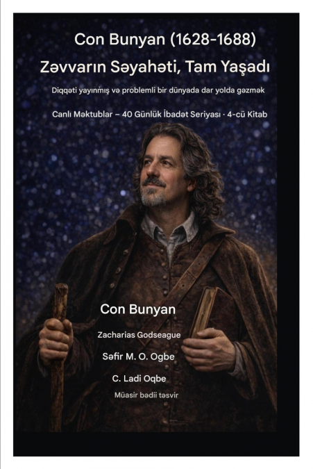 Con Bunyan (1628-1688)  Zəvvarın Səyahəti, Tam Yaşadı