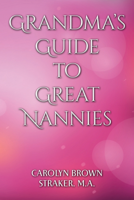 GRANDMA’S GUIDE TO GREAT NANNIES