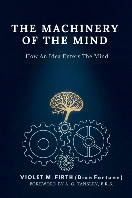 The Machinery of the Mind