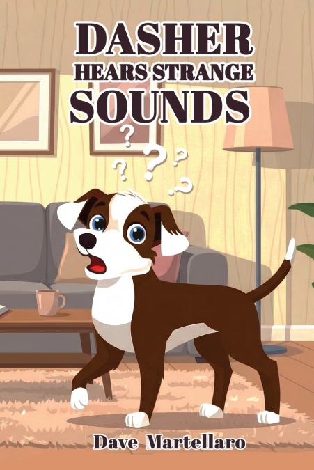 Dasher Hears Strange Sounds