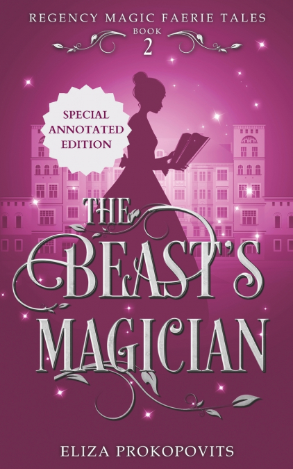 The Beast’s Magician, Special Annotated Edition