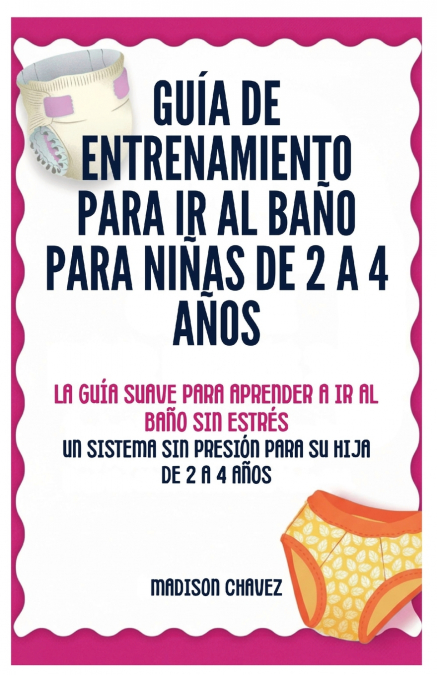 Guía De Entrenamiento Para Ir Al Baño Para Niñas De 2 A 4 Años