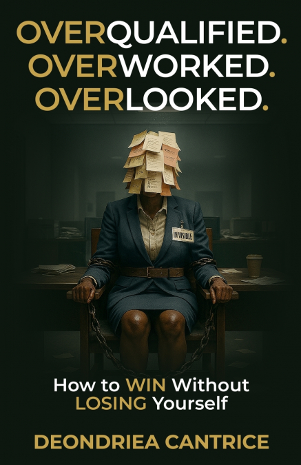 Overqualified. Overworked. Overlooked