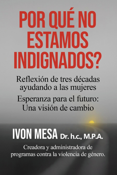 POR QUÉ NO ESTAMOS INDIGNADOS