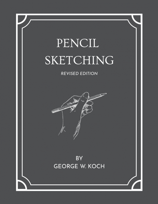 Pencil Sketching Revised Edition