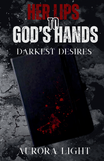 Her Lips to God’s Hands