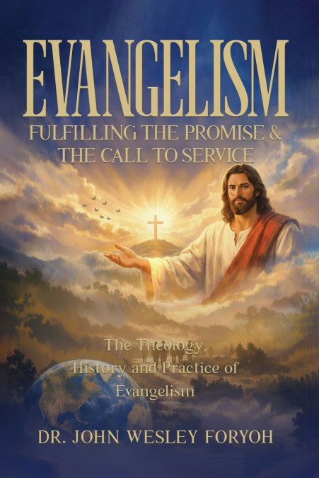 Evangelism-Fulfilling the Promise & the Call to Service